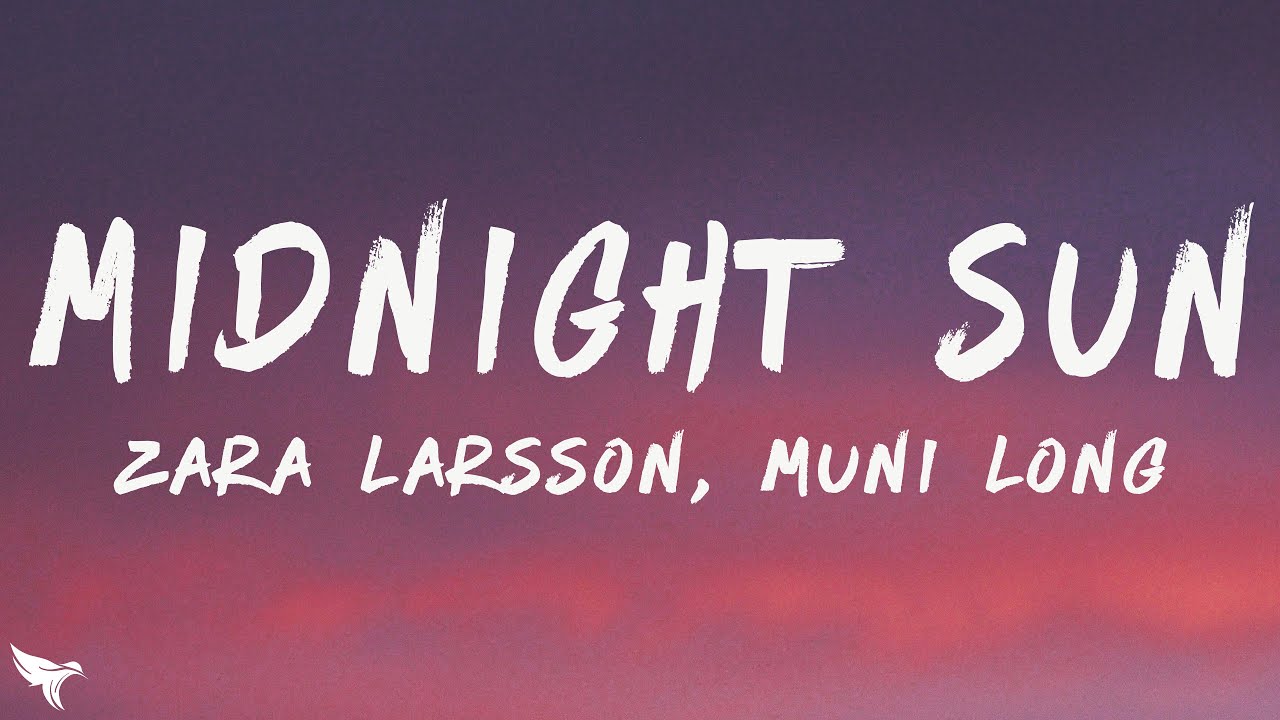 Zara Larsson & Muni Long - Midnight Sun (Lyrics)