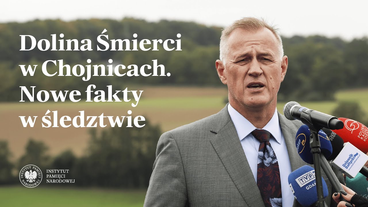 Dolina Śmierci w Chojnicach: prokurator GKŚZpNP - IPN o nowych faktach w śledztwie