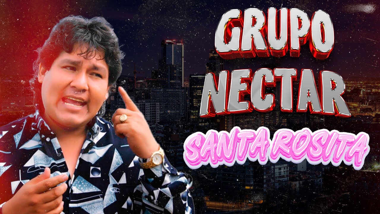 Santa rosita - Grupo Néctar | En vivo