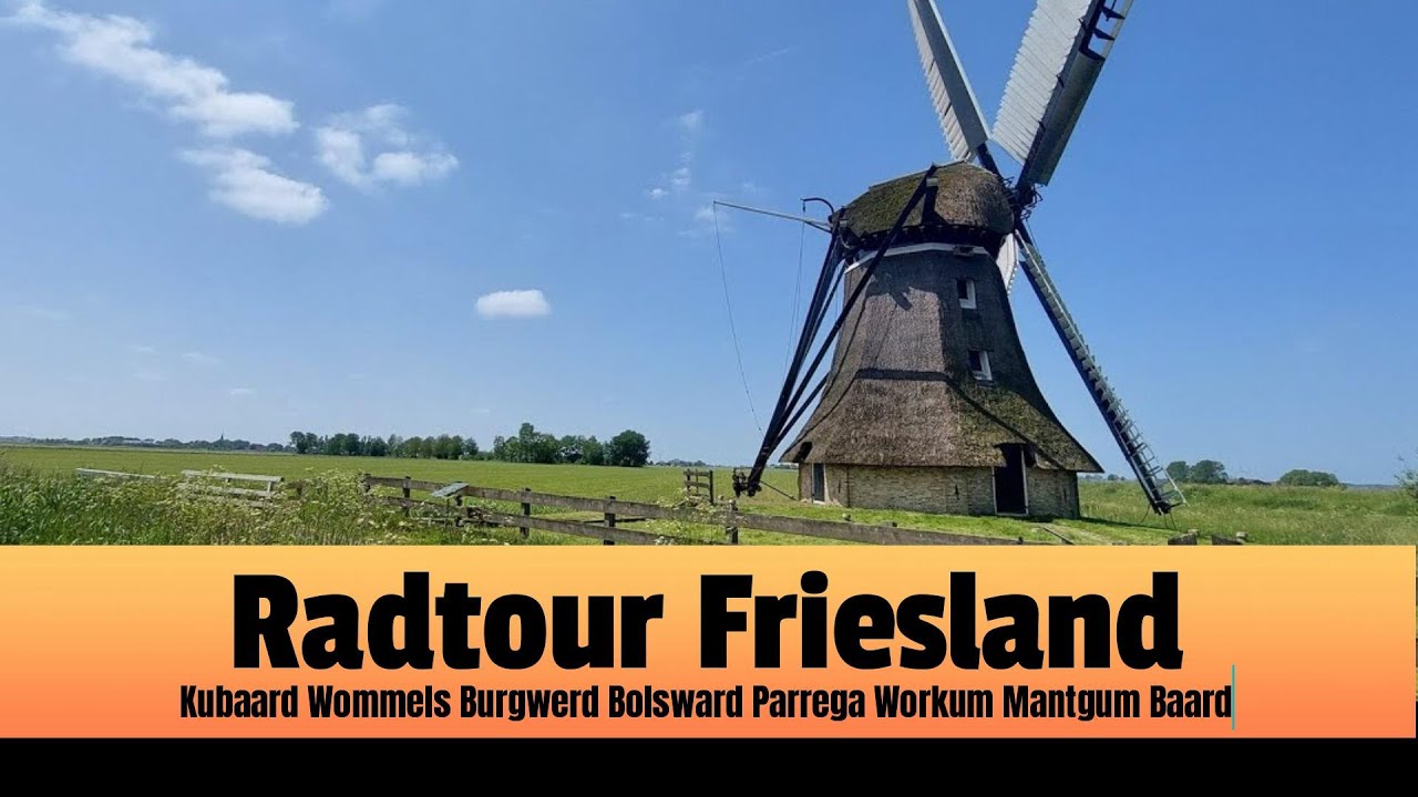 Radfahren in Friesland Kubaard Wommels Burgwerd Bolsward Parrega Workum Mantgum Baard