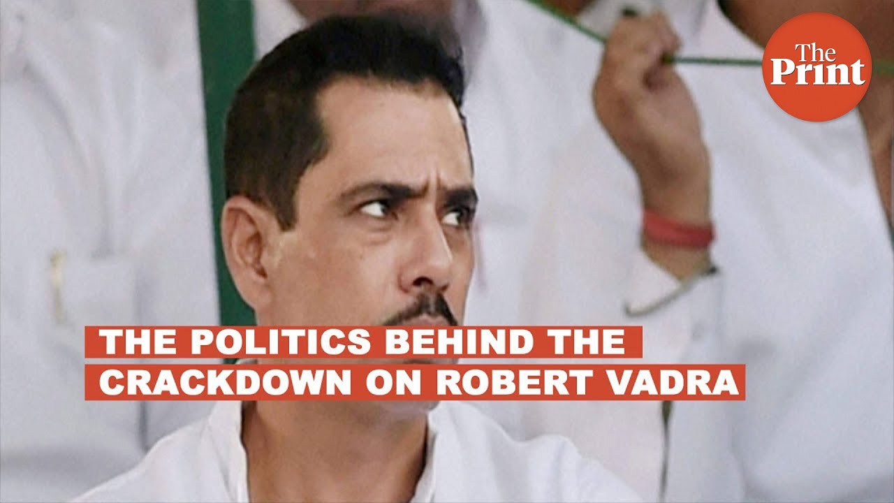 The politics behind the crackdown on Robert Vadra