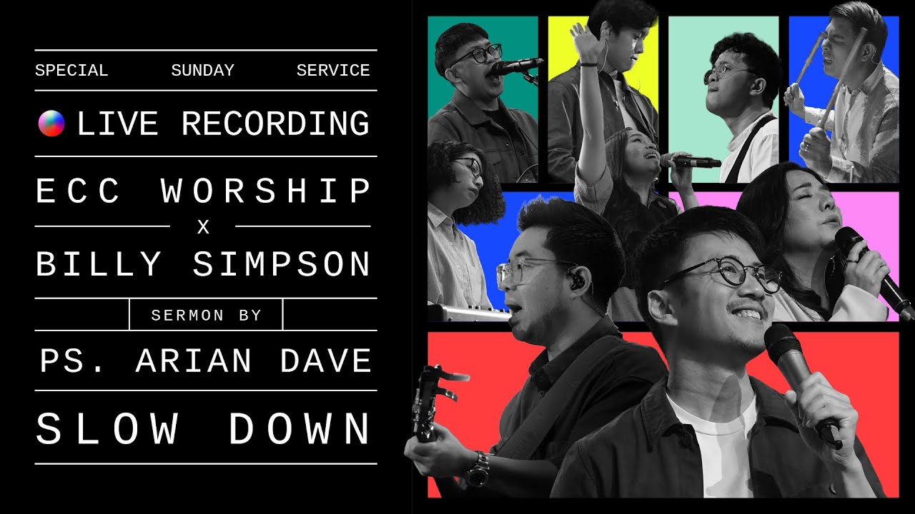 ECC ONLINE SERVICE 2 | PS. Arian D | Slow Down + Live Recording ECC Worship & Billy Simpson