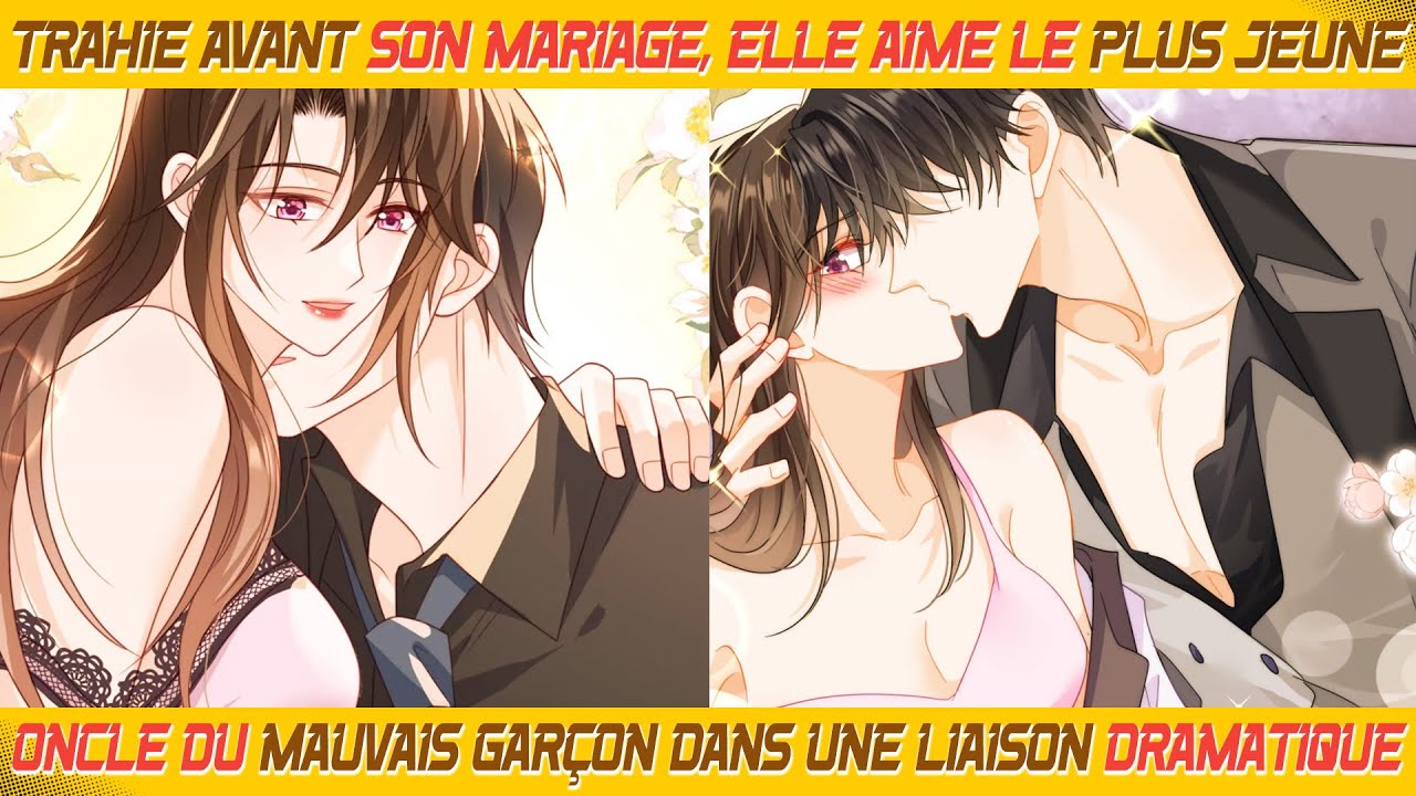 Trahie avant son mariage,elle aime le plus jeune oncle du mauvais garçon dans une liaison dramatique