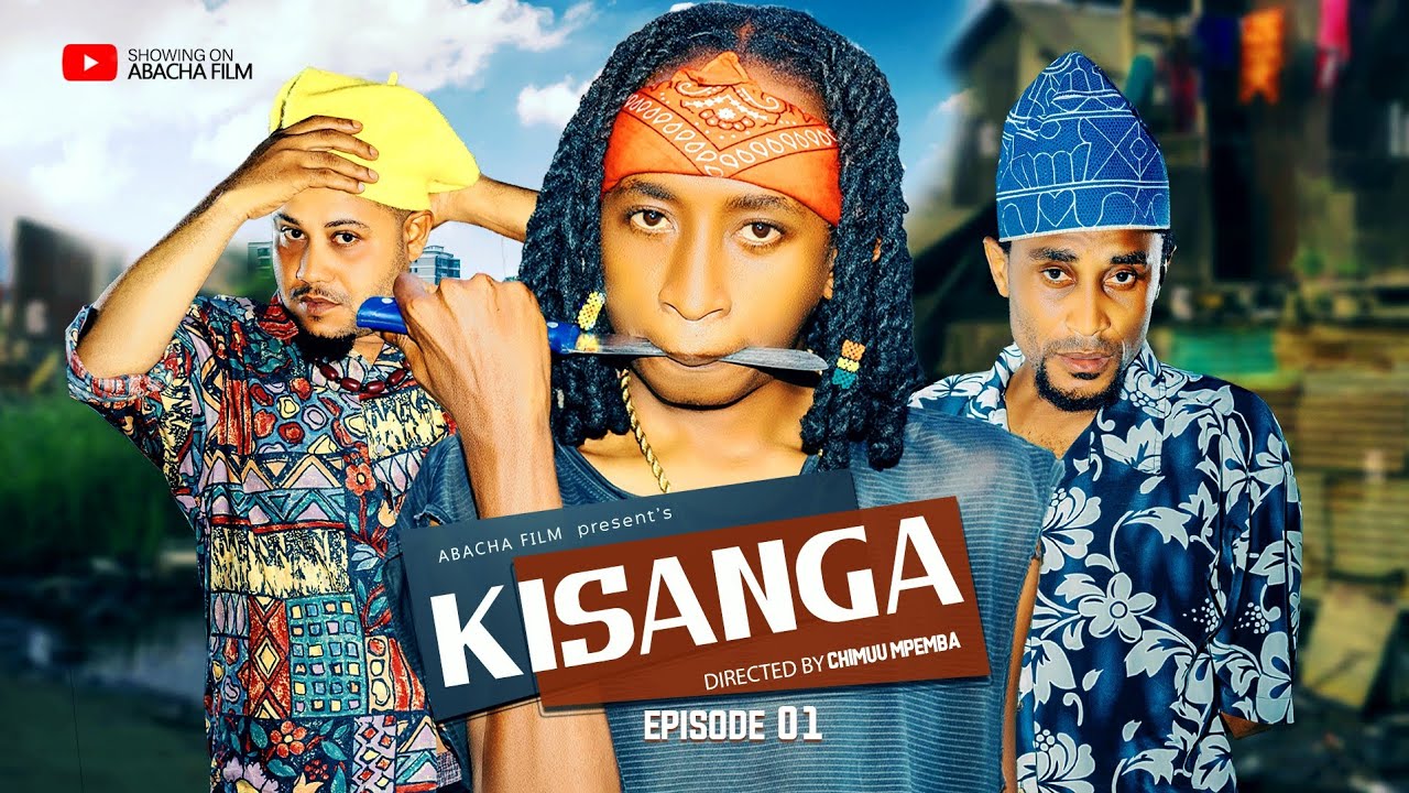  KISANGA [ Episode.1 ] #abachafilm #chimuumpemba #mkojani 