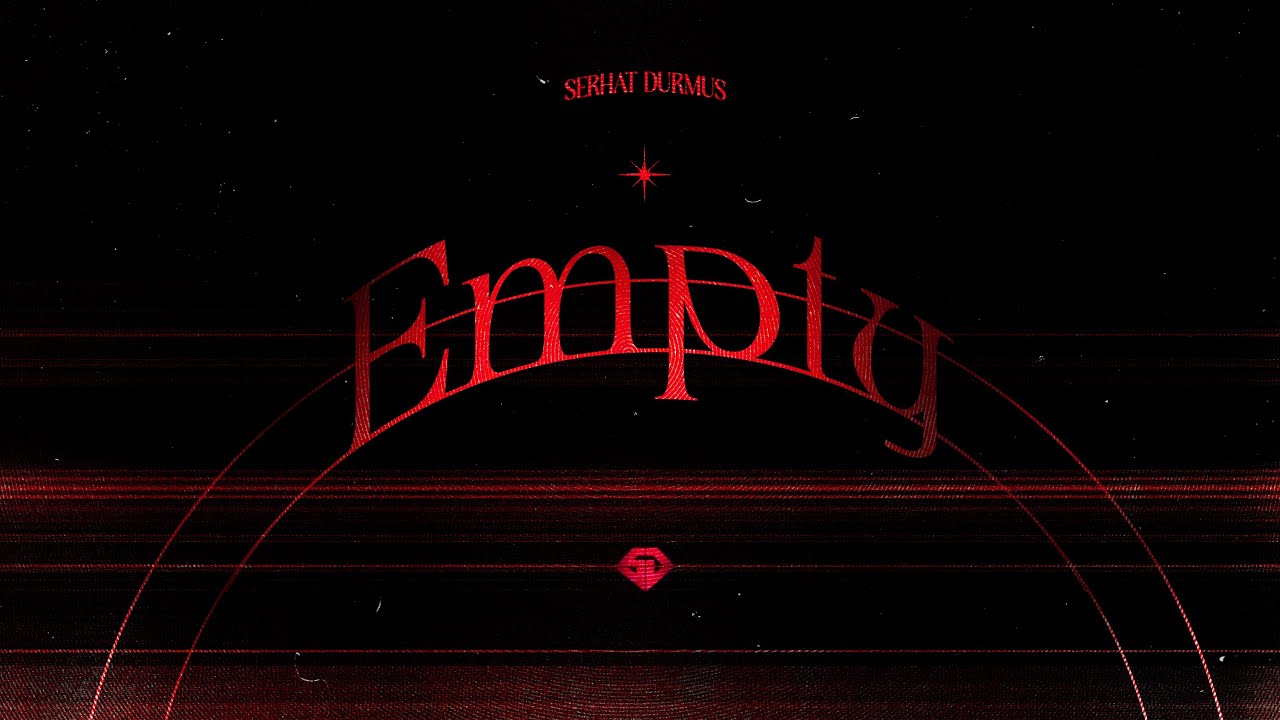 Serhat Durmus - Empty (Official Audio)