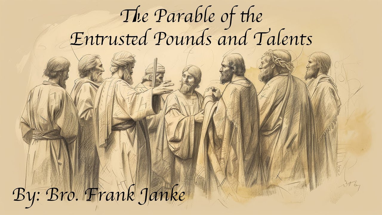 The Parable of the Entrusted Pounds and Talents