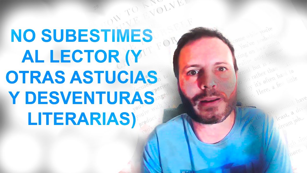 No subestimes al lector (y la autoconsciencia y los clichés y más)