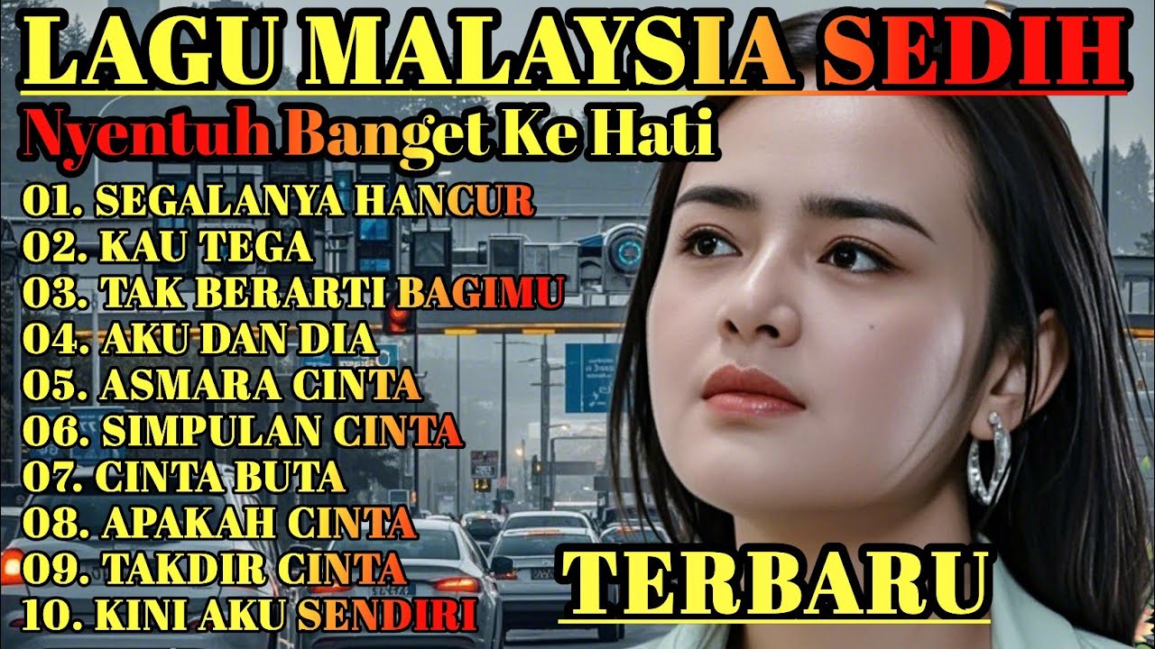 LAGU MALAYSIA SEDIH GALAU😭 PATAH HATI 💔 COCOK UNTUK MENEMANI HARI SANTAI/PERJALANAN 2026