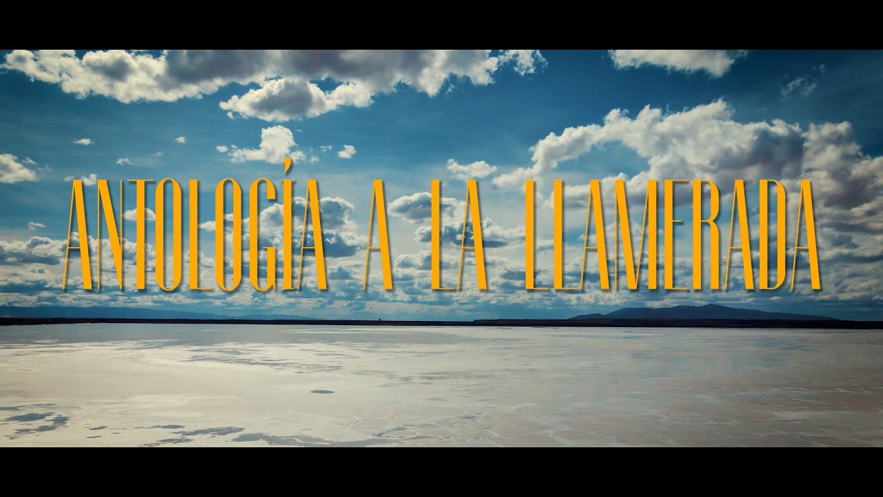 ANTOLOGÍA A LA LLAMERADA   FUSION RUANA 4K OFICIAL