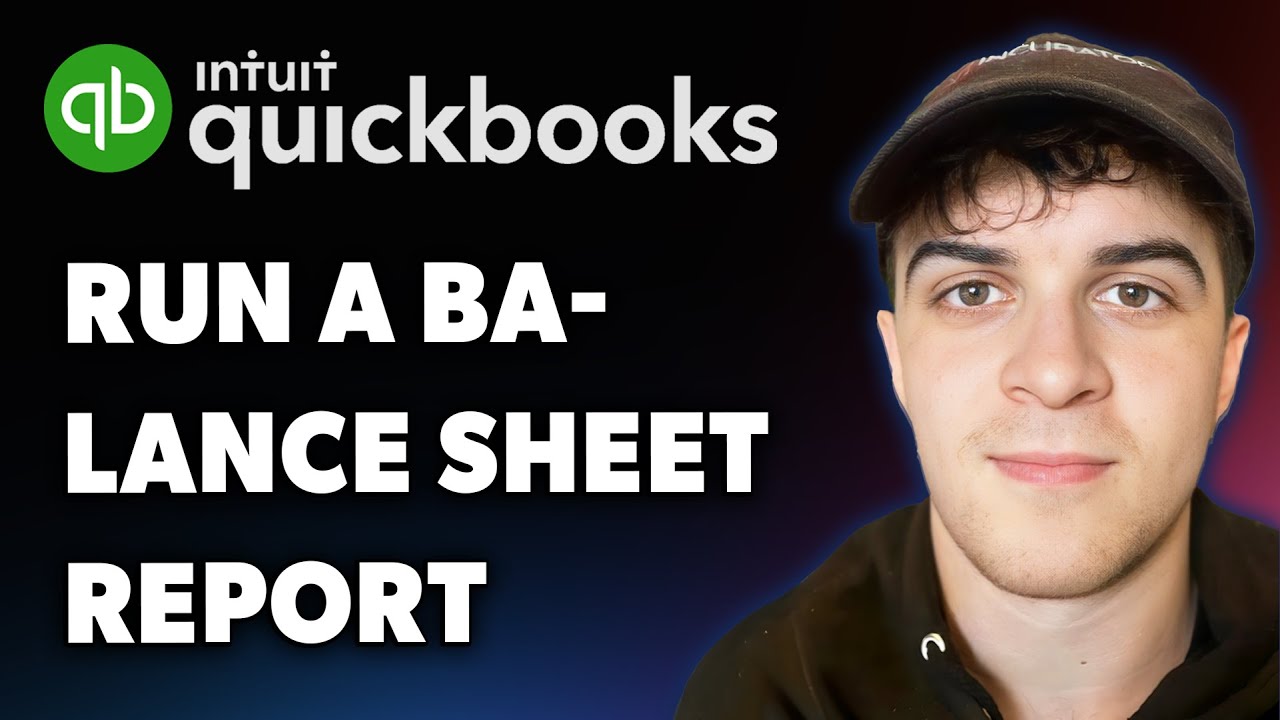How to Run a Balance Sheet Report in Quickbooks Online (Full 2025 Guide)