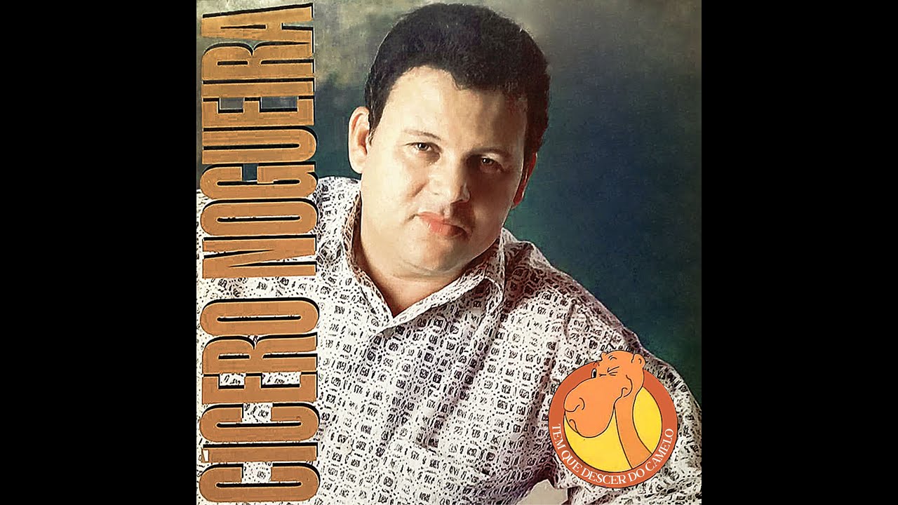 Cícero Nogueira | TEM QUE DESCER DO CAMELO