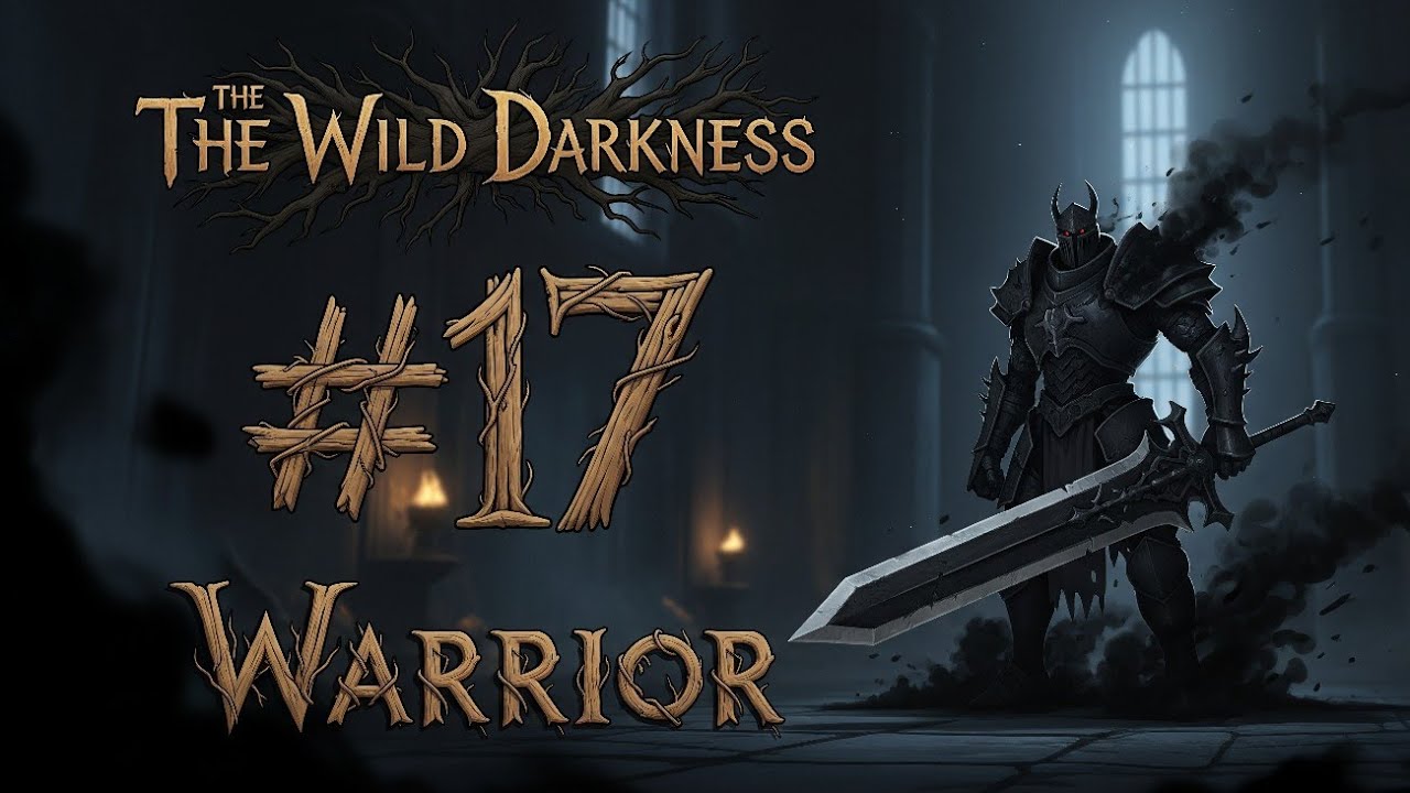 Прохождение The Wild Darkness Воин #17 Тёмный Лорд 