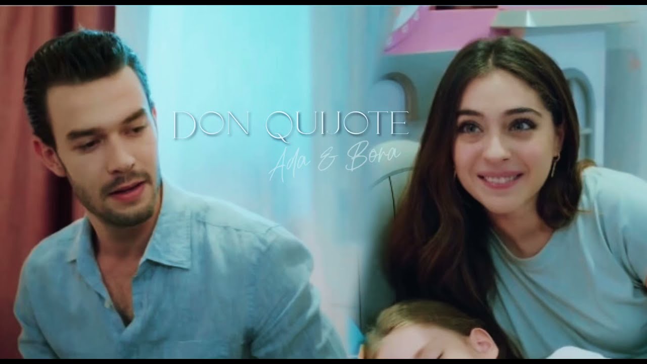Ada & Bora | Don Quijote