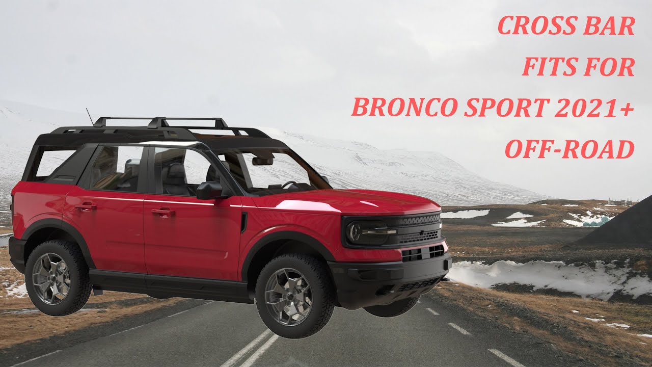 AUXPACBO Cross Bar Fit for Ford Bronco Sport First Edition Badlands 2021+  Installation Introduction