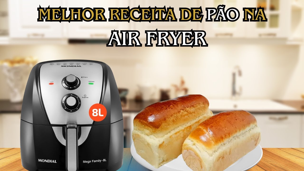 RECEITA APROVADA - PÃO  NA  AIR FRYER🍞🍞