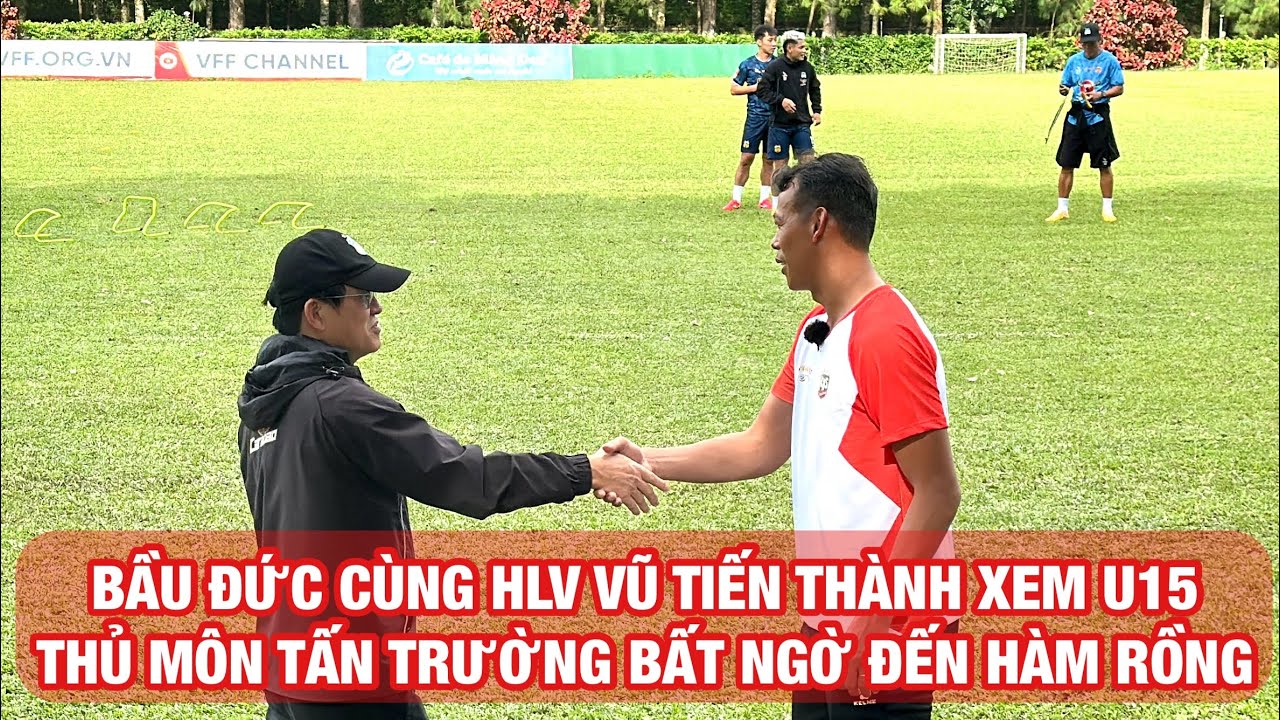 BẦU ĐỨC CÙNG HLV VŨ TIẾN THÀNH ĐI XEM U15 HAGL, THỦ MÔN BÙI TẤN TRƯỜNG BẤT NGỜ XUẤT HIỆN Ở HÀM RỒNG