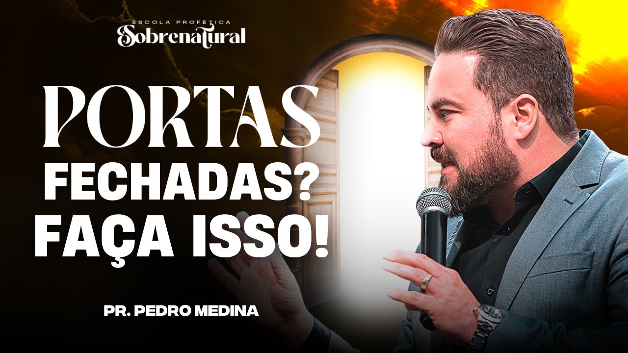 Ato profético da PORTA aberta | Pr. Pedro Medina - Escola Profética Sobrenatural 2024