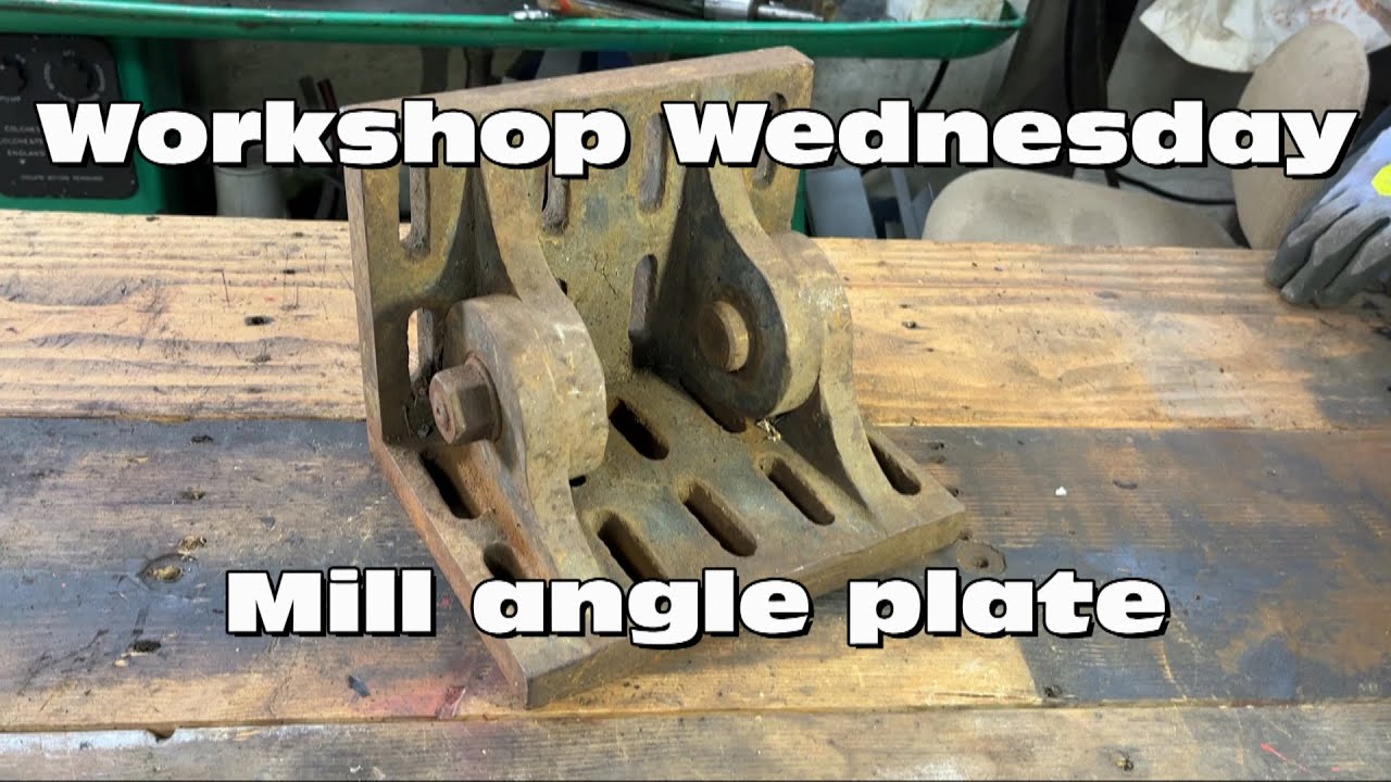 Mill angle plate on Workshop Wednesday