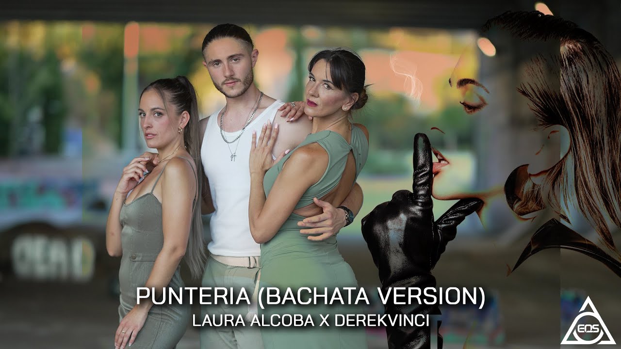 PUNTER&Iacute;A (bachata version) - Laura Alcoba x DerekVinci #lovebachata