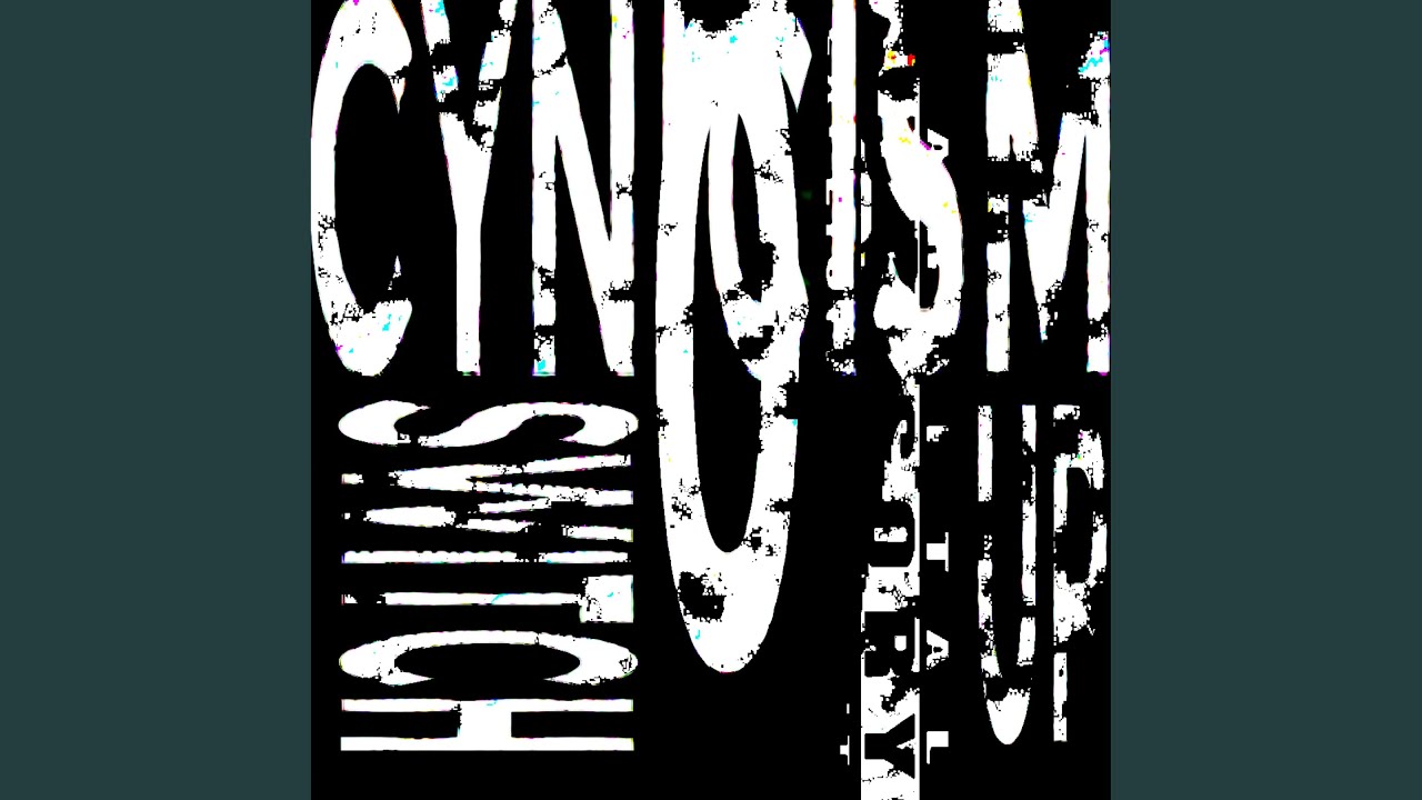 CYNICISM 0 (PRELUDE): SWITCH UP