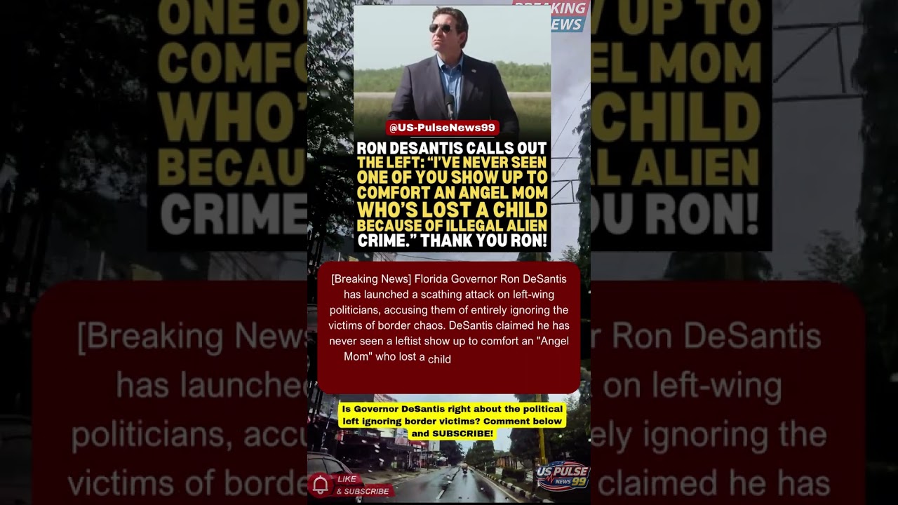 Ron DeSantis Lambasts Leftists For Ignoring Illegal Alien Crime! #Shorts #USNews #USPolitics