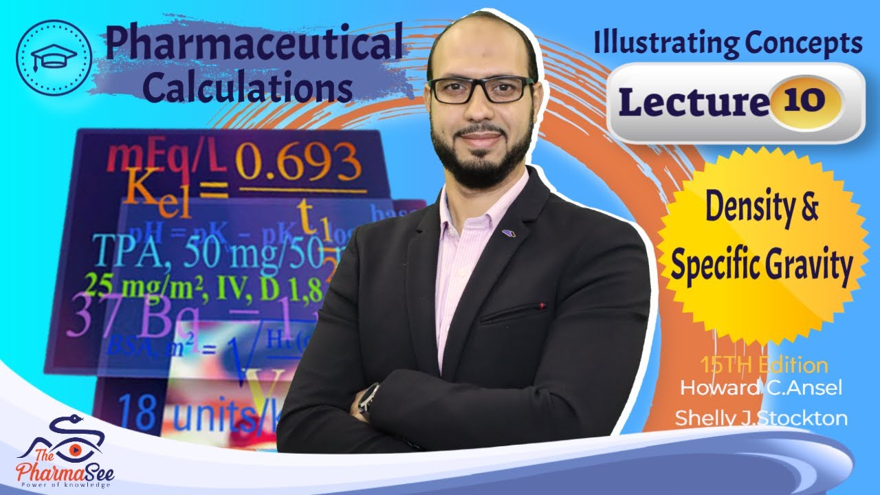 Lecture 10 | Pharmaceutical Calculations | Density & Specific Gravity