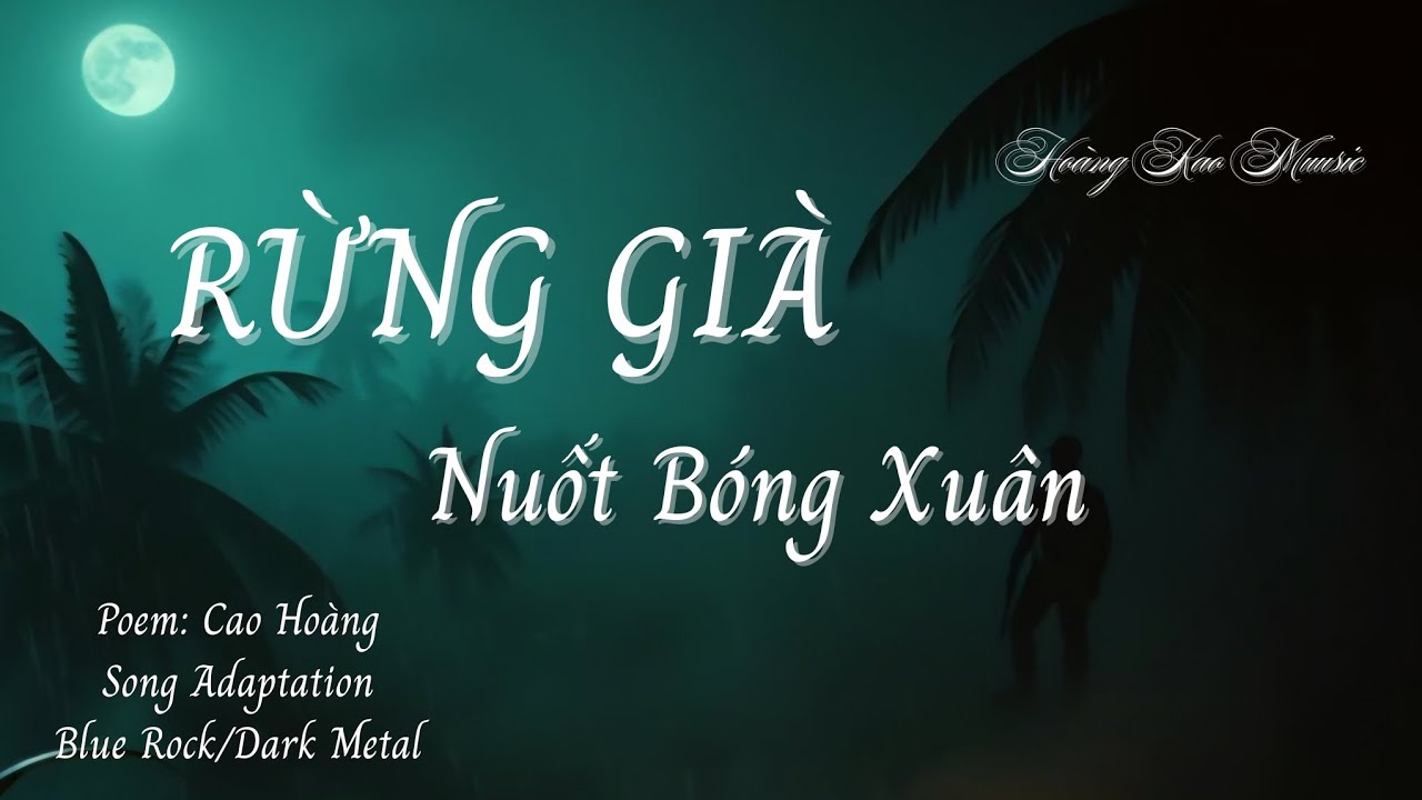 Ở ĐÂY CHỈ CÓ RỪNG GIÀ, KHÔNG MÙA XUÂN | Thơ: Cao Hoàng #thophonhac #nhaclinhxua #nhacxuan2026 
