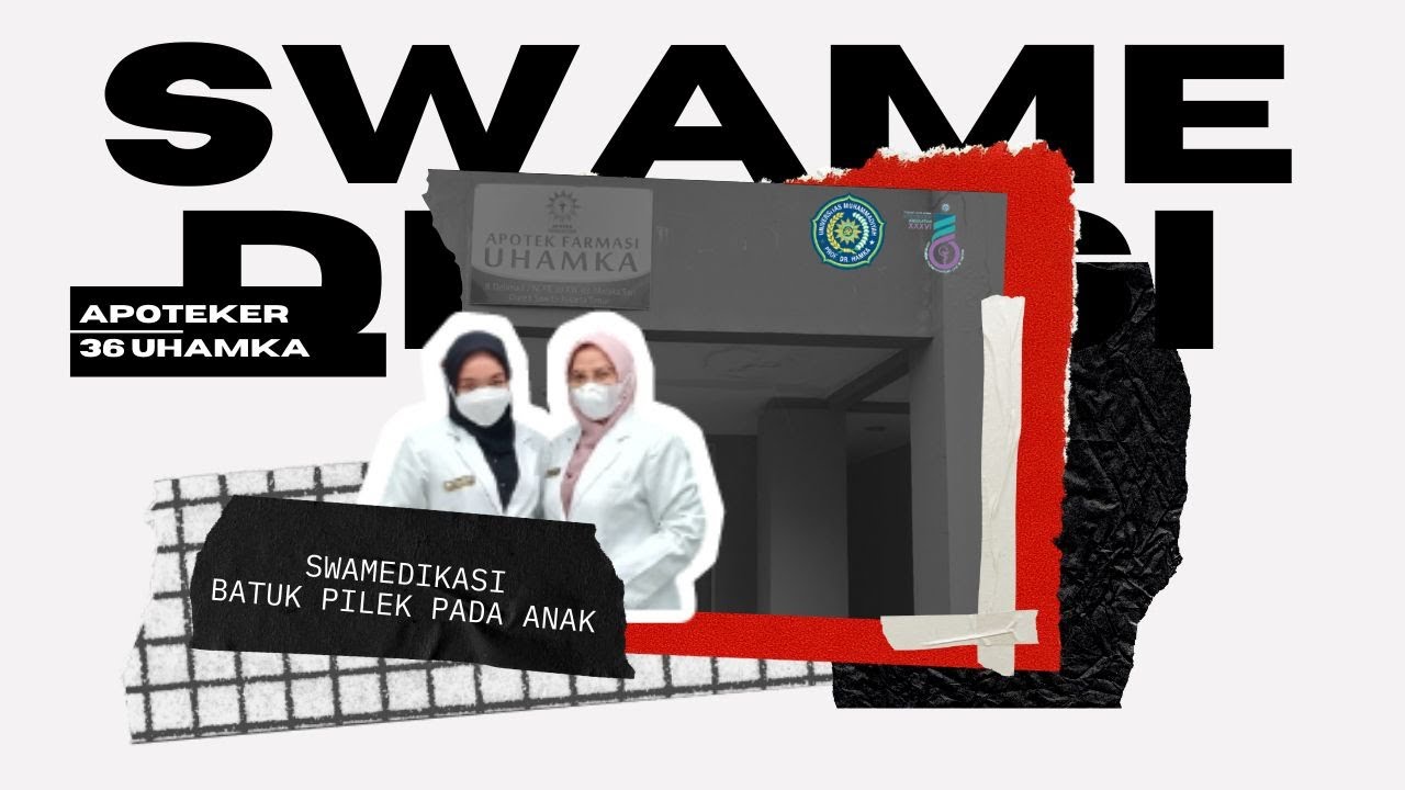 SWAMEDIKASI BATUK PILEK PADA ANAK - APOTEKER 36 FFS UHAMKA JAKARTA