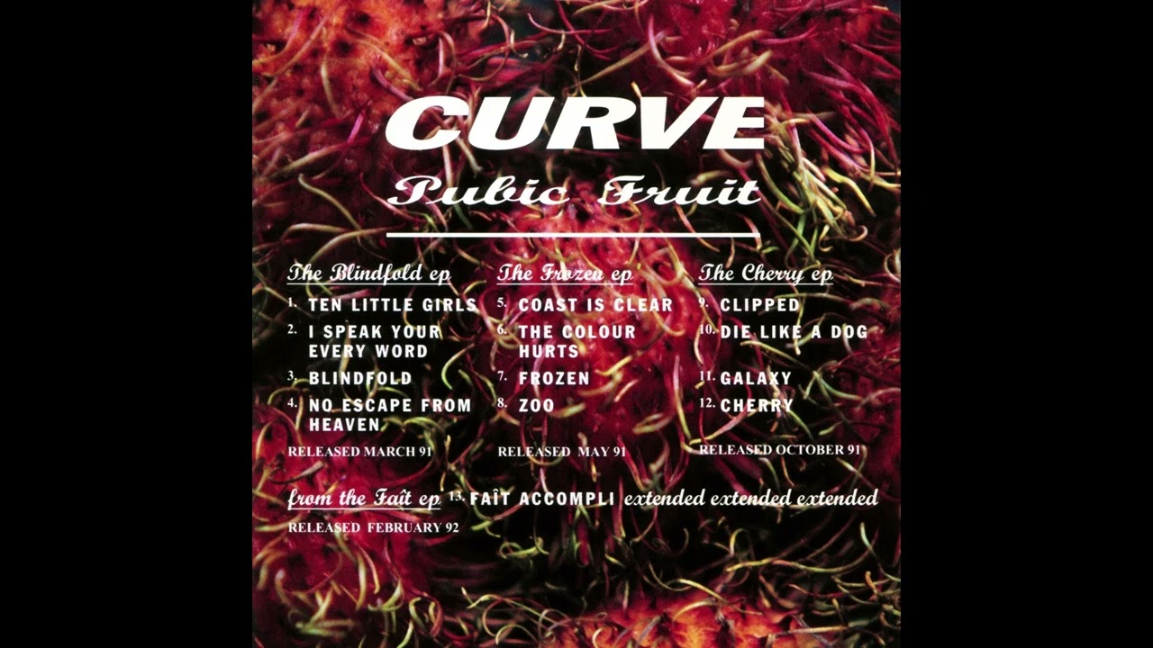 Curve - Pubic Fruit (1992)
