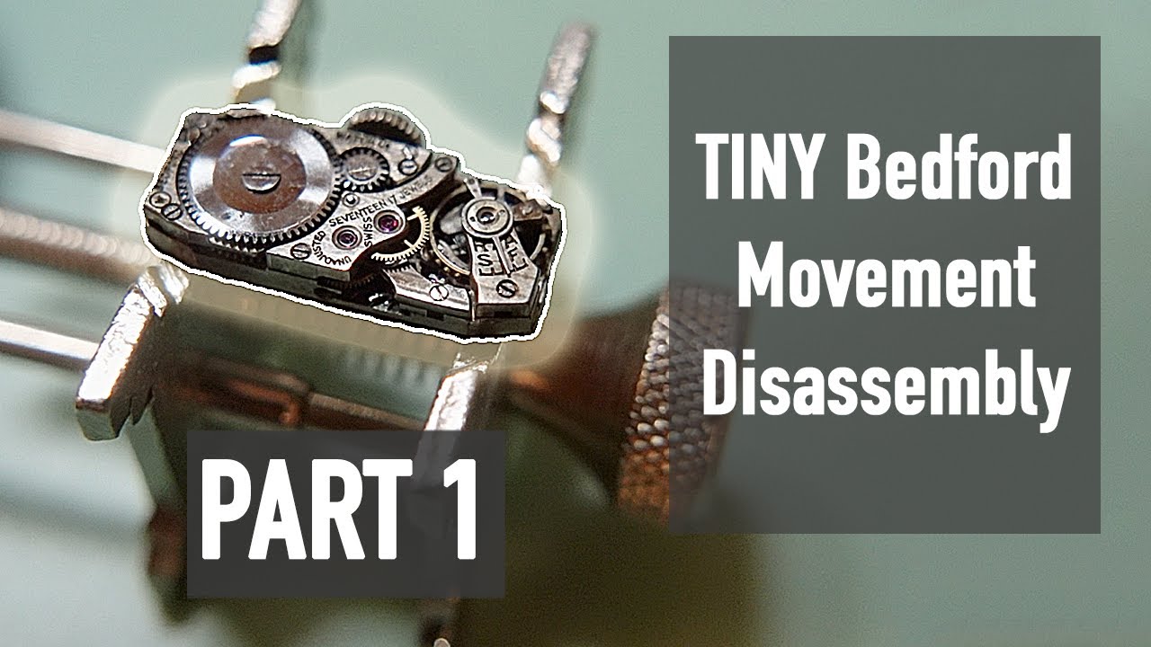 TINY Bedford Vintage Watch Service Part 1: Disassembly – Hobbyist Watchmaking & Repair