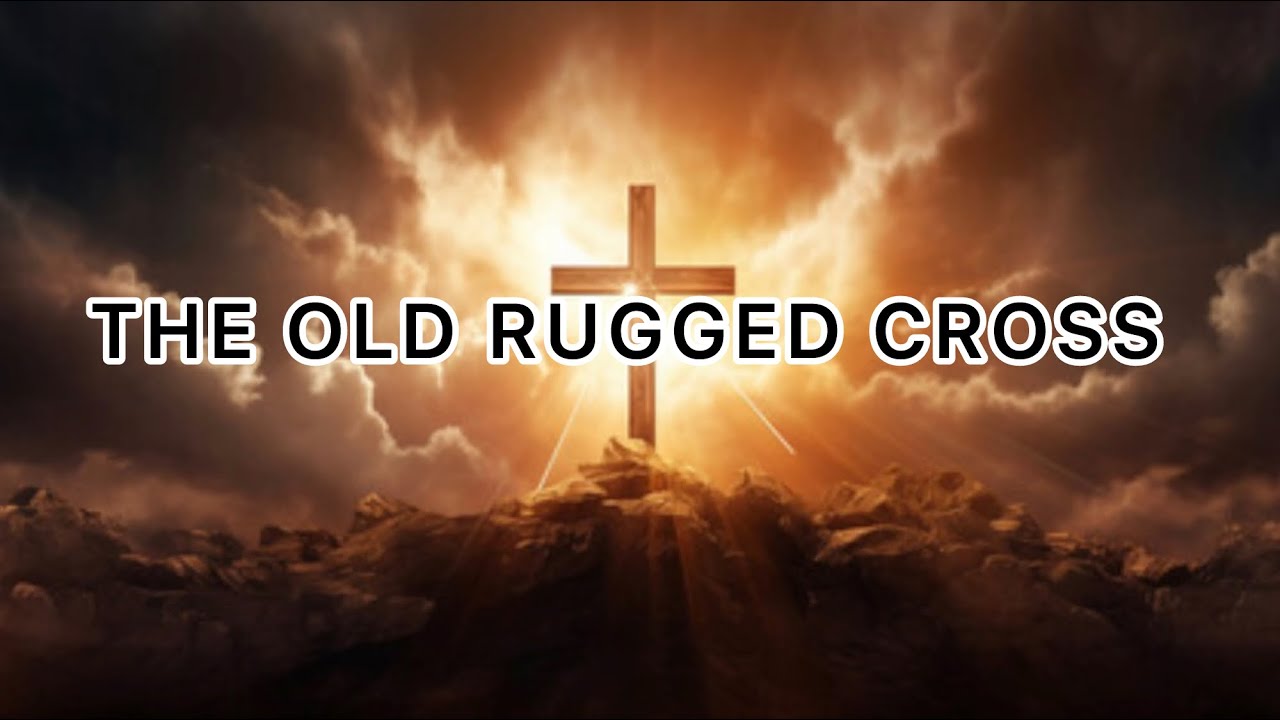 The old rugged cross (with lyrics) 