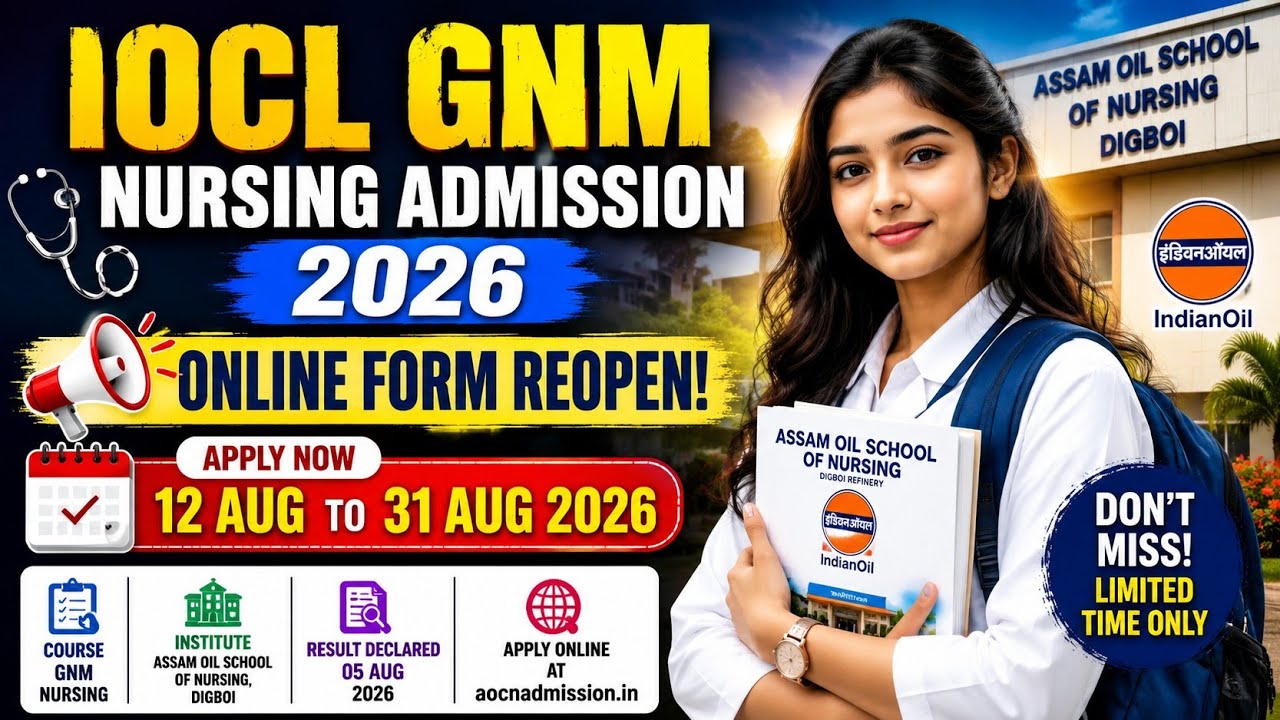 IOCL GNM Nursing Admission 2026  Online Form Reopen | Assam Oil School of Nursing Digboi | 