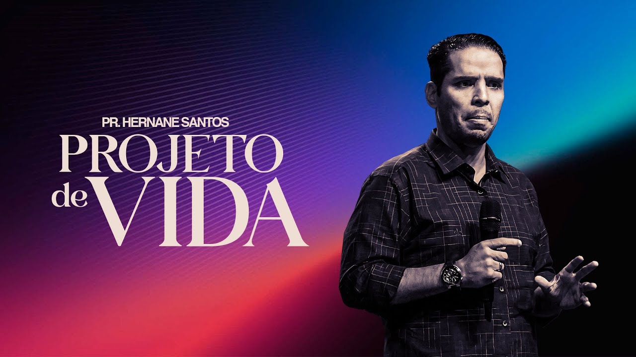Projeto de Vida 2025 - Pr Hernane Santos