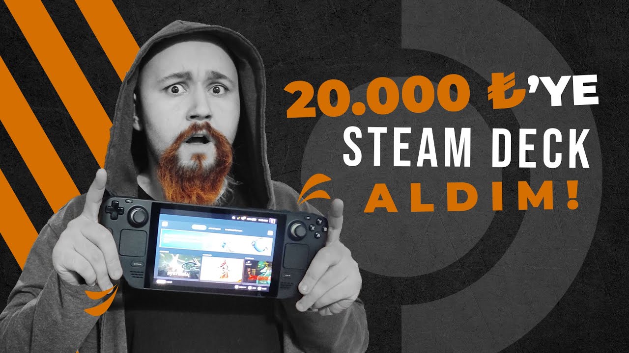 20.000 TL'ye STEAM DECK ALDIM! DETAYLI İNCELEME