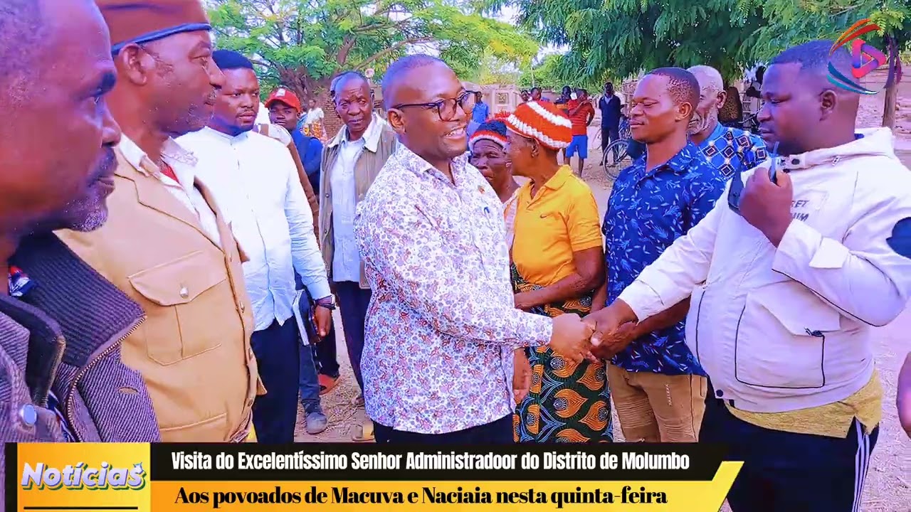 Visita do Administrador do Distrito de Molumbo aos povoados de Macuva e Naciaia