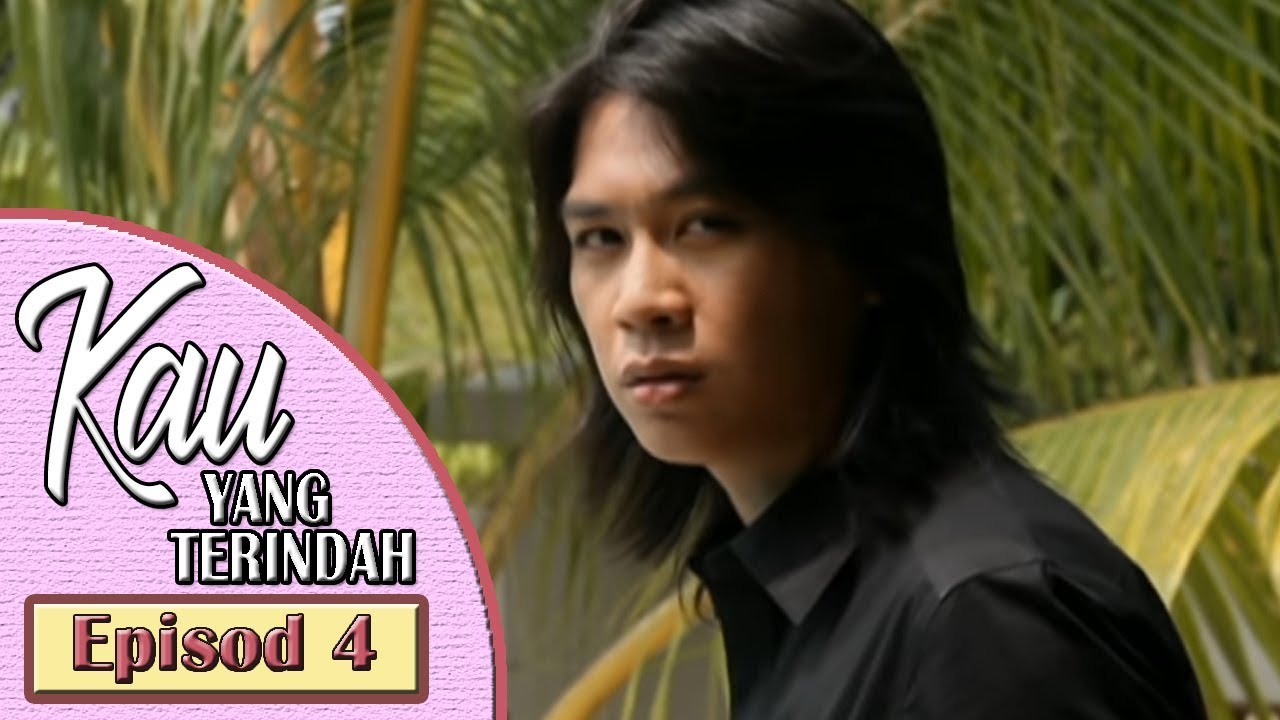 Kau Yang Terindah | Episod 4