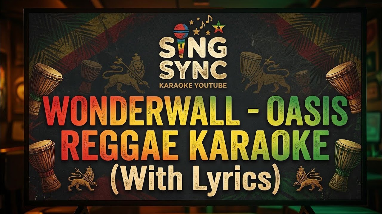 WONDERWALL-OASIS-(REGGAE KARAOKE)