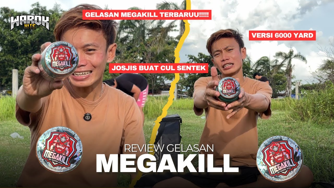 REVIEW GELASAN MEGAKILL!! GELASAN WAROK TERBARU!! MELUKAII!
