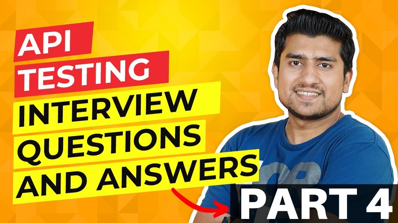 API Testing Interview Questions & Answers || Part 4 (Watch This Before Interview)