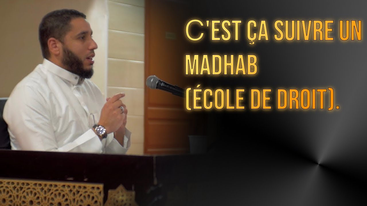 C'EST ÇA SUIVRE UN MADHAB (école de droit).