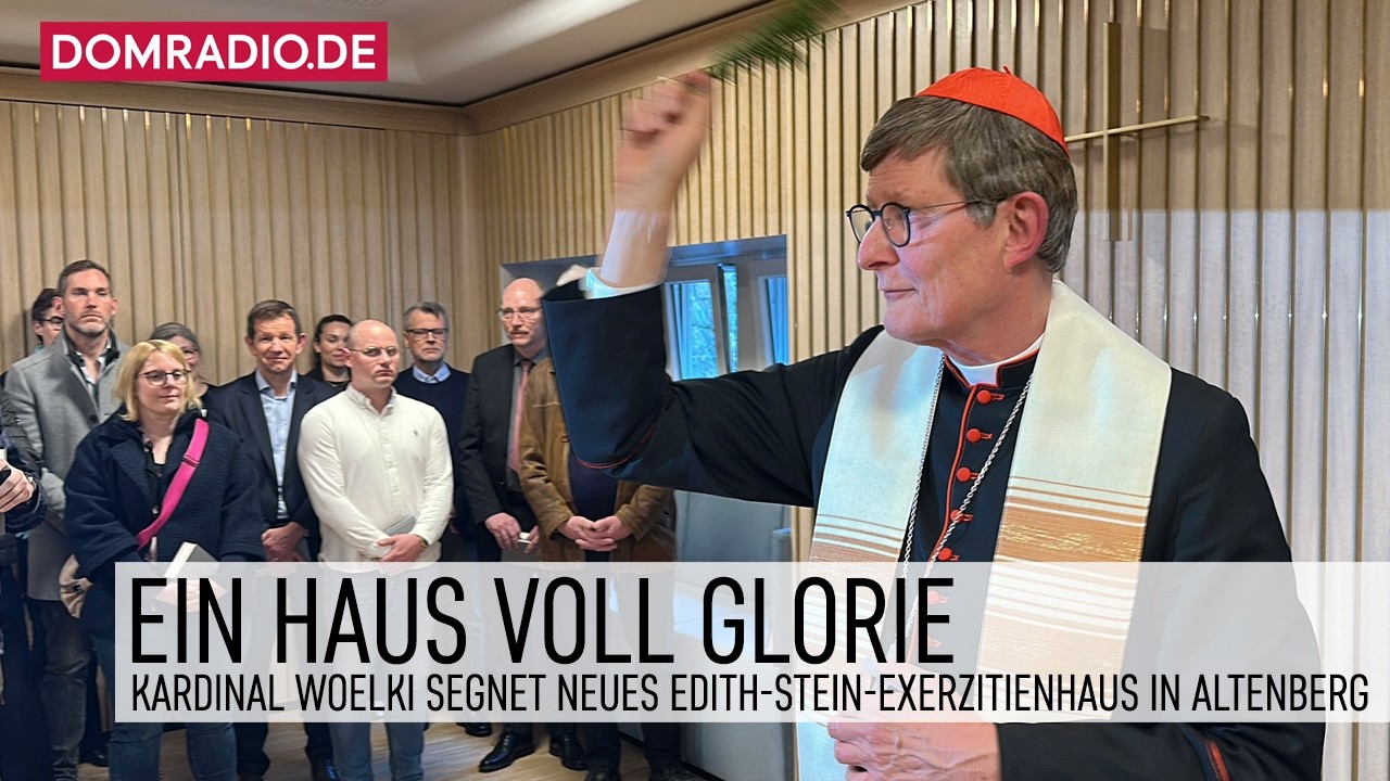 Ein Haus voll Glorie – Kardinal Woelki segnet neues Edith-Stein-Exerzitienhaus in Altenberg