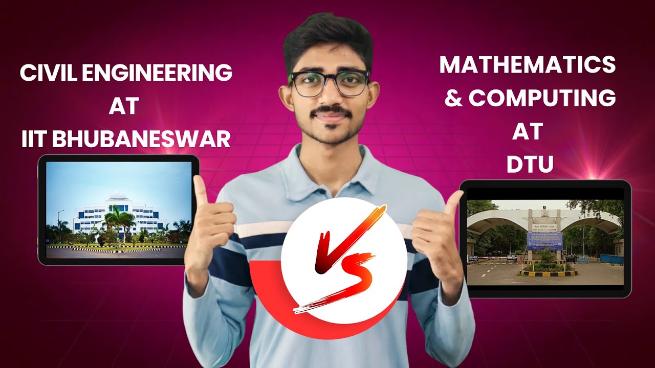 Comparison between Civil Engineering at IIT Bhubaneswar & Mathematics and Computing at DTU, Delhi