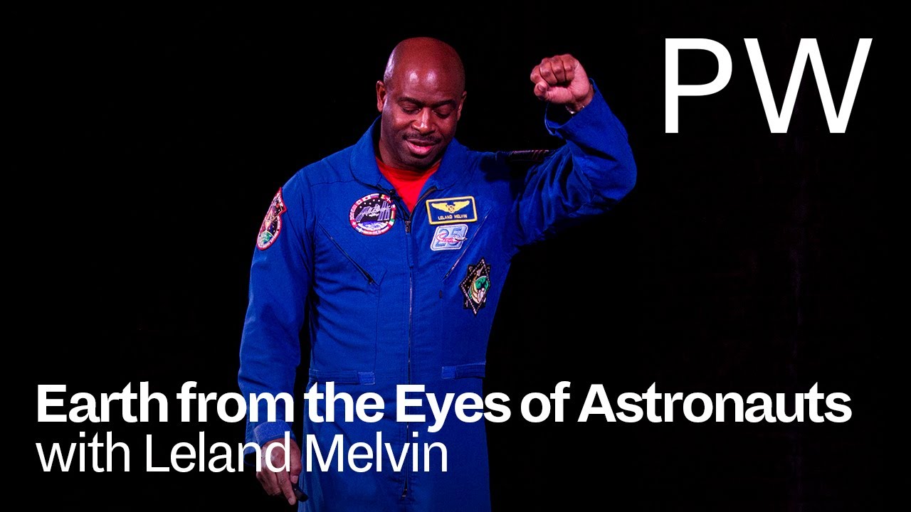 Earth from the Eyes of Astronauts | Leland Melvin at Pioneer Works