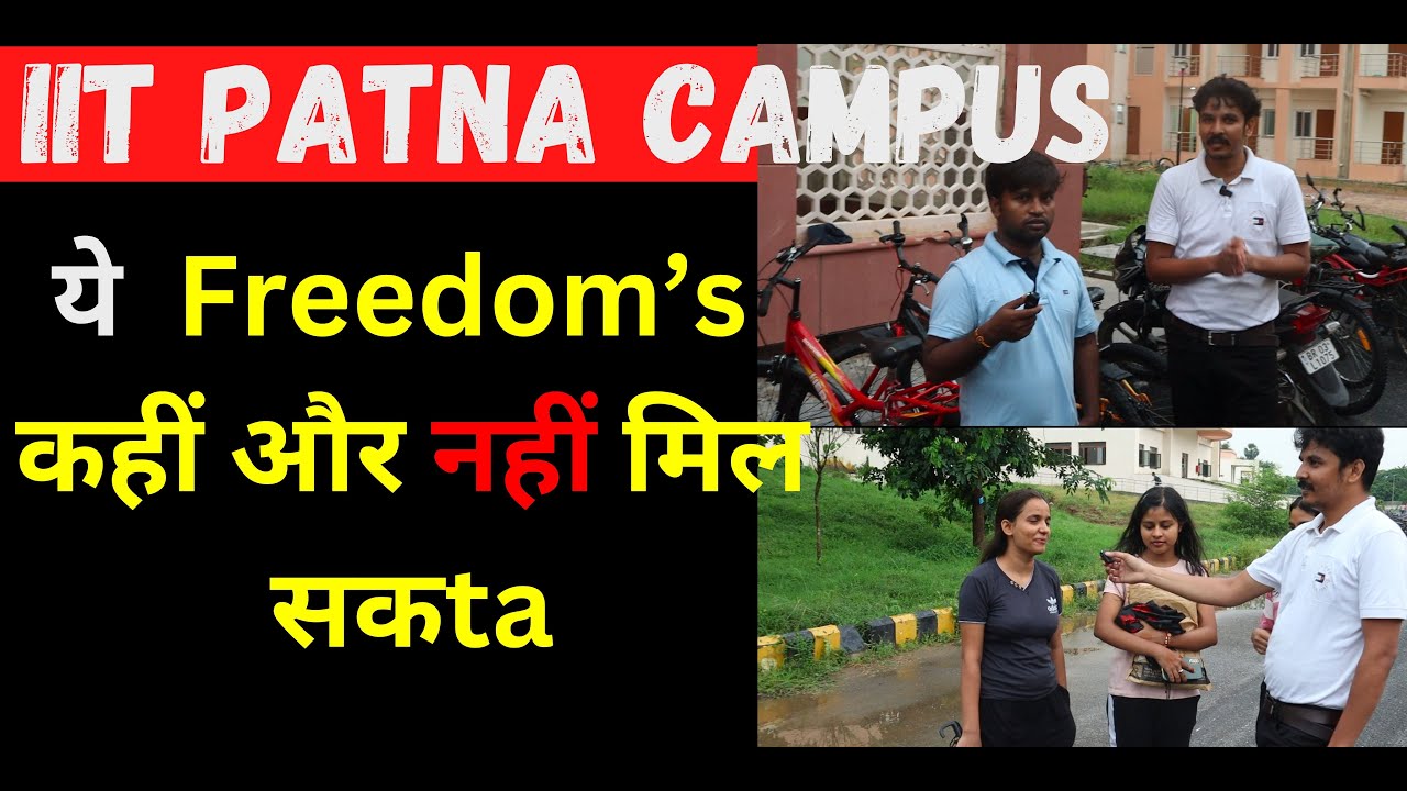 IIT Patna: A Campus Tour and Student Life Vlog🔥