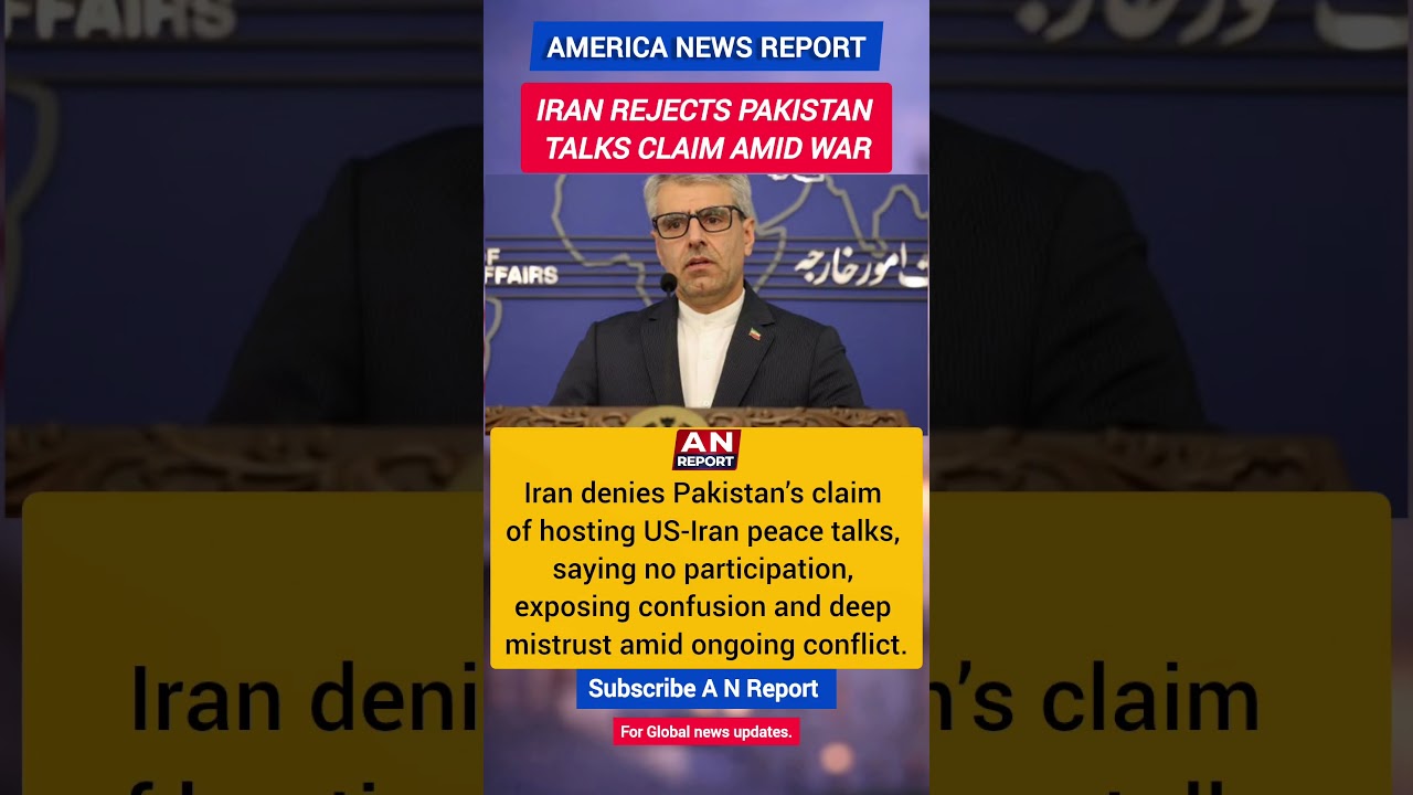 Iran Denies Pakistan Peace Talks Claim | &ldquo;We Didn&rsquo;t Participate&rdquo; Amid US-Iran War | A N REPORT