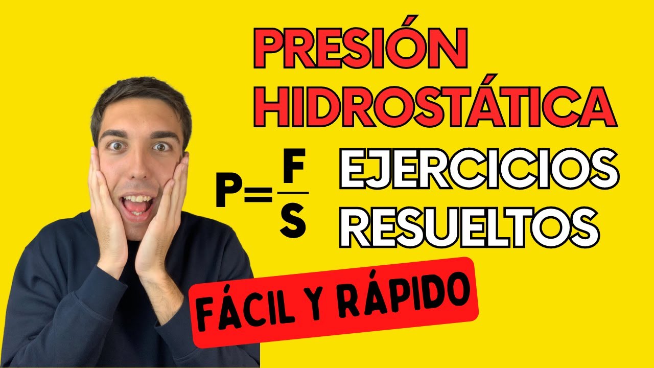 Cómo calcular la 𝗣𝗿𝗲𝘀𝗶ó𝗻 𝗛𝗶𝗱𝗿𝗼𝘀𝘁á𝘁𝗶𝗰𝗮 con Ejercicios RESUELTOS [Física] ⭐*Fórmula y Teoría*