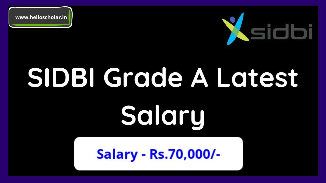 SIDBI Grade A Latest Salary 2022