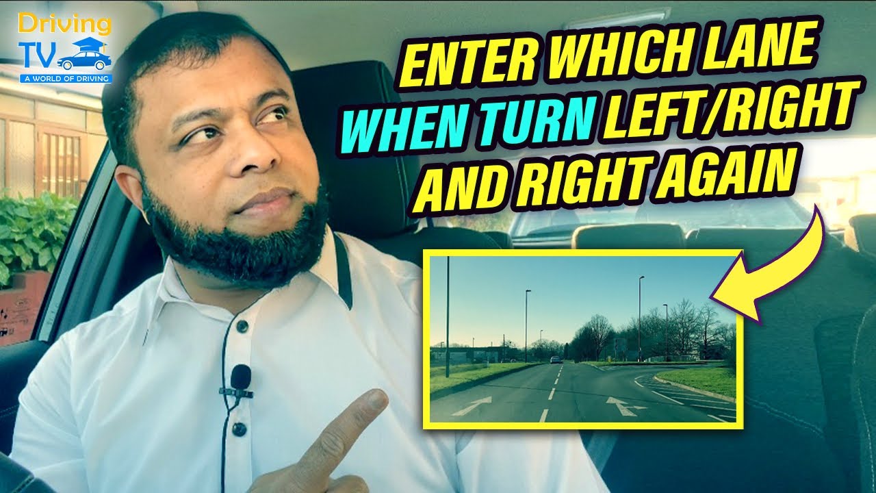 Enter Which LANE When Turn Left Or Right Then RIGHT AGAIN!