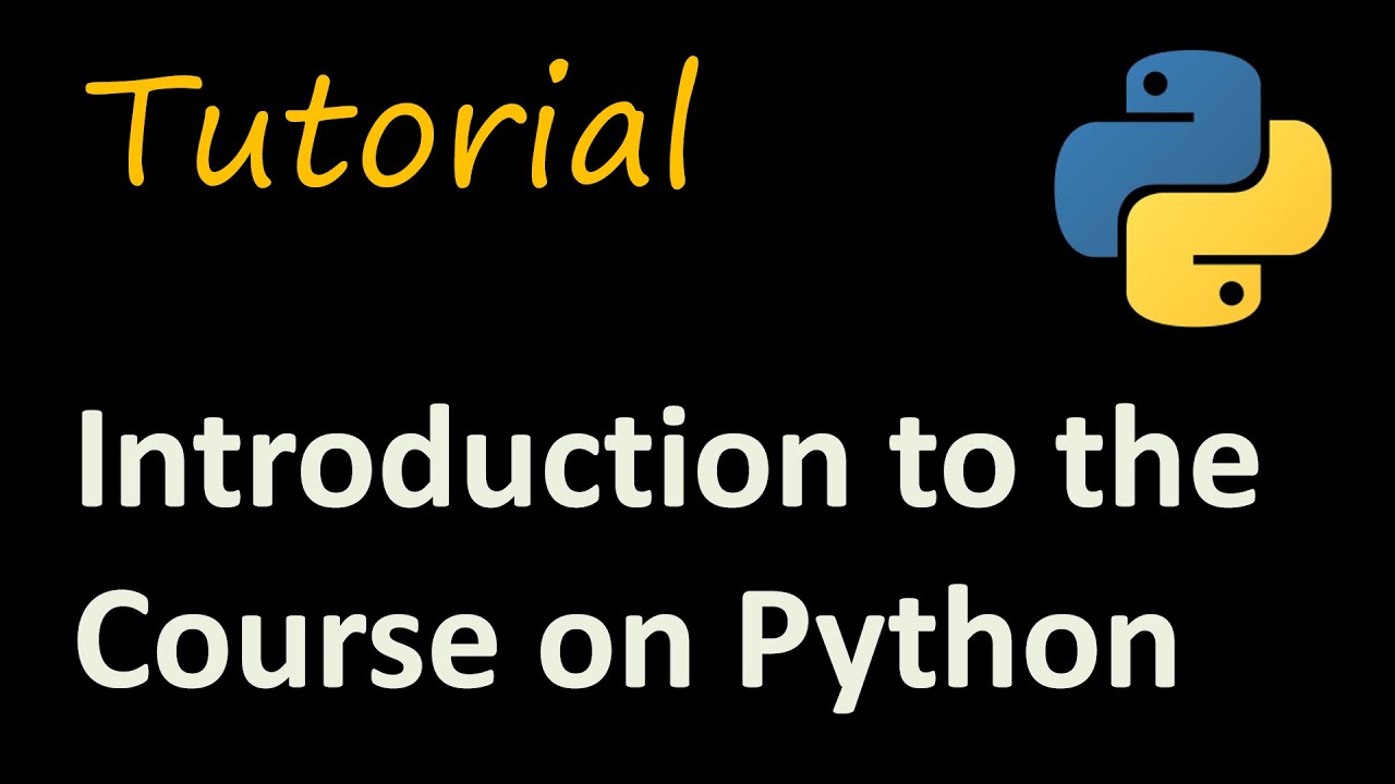 Introduction to the Course on Python