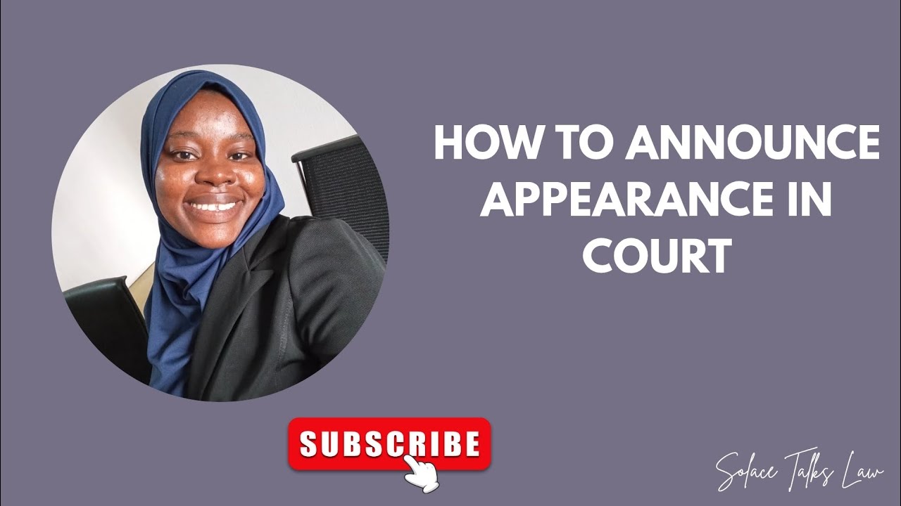 HOW TO ANNOUNCE YOUR APPEARANCE IN COURT